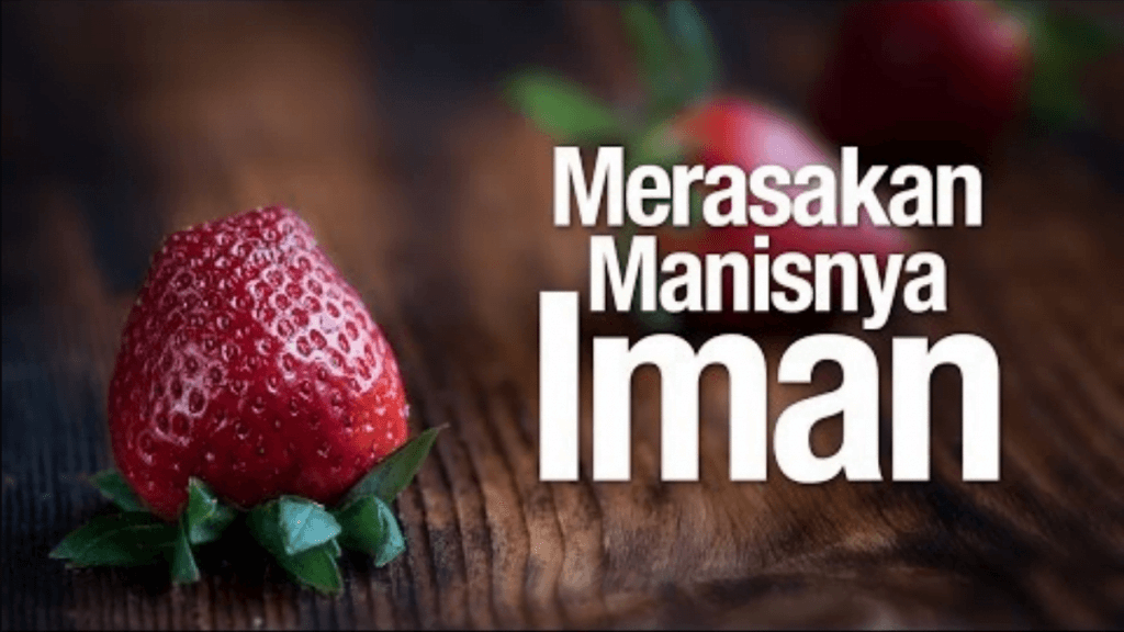 3 sifat akan merasakan manisnya Iman 2 SORBANSANTRI.COM