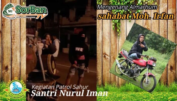 SELAMAT JALAN SANTRI NURUL IMAN, SEMANGATMU KAMI TERUSKAN 1 SORBANSANTRI.COM