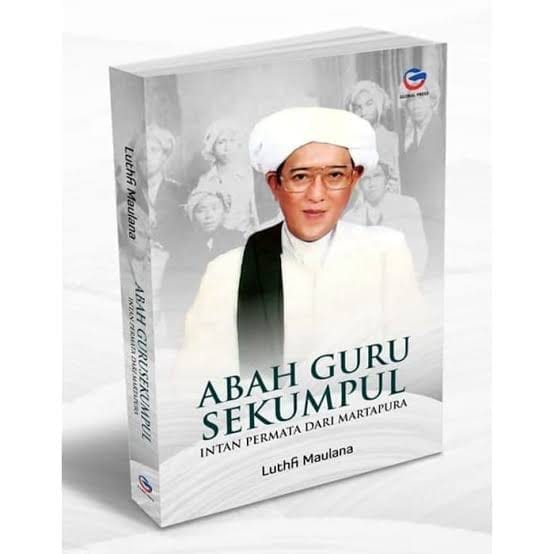 FAKTA NASAB ABAH GURU SEKUMPUL,ULAMA KALIMANTAN DAN PARA KYAI NU JAWA 2 SORBANSANTRI.COM