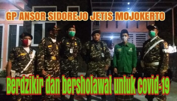 GP ANSOR SIDOREJO JETIS MOJOKERTO, berdzikir dan bersholawat untuk covid-19 1 SORBANSANTRI.COM
