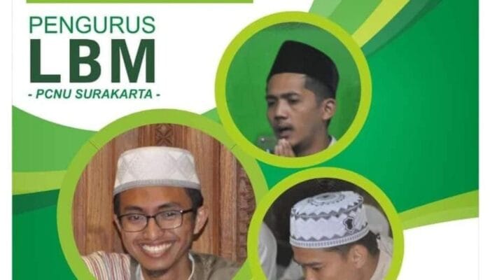 LBM PCNU SURAKARTA OPEN RECRUTMEN PERUMUS, MUSOHHIH, PENGURUS DAN TIM AHLI 1 SORBANSANTRI.COM