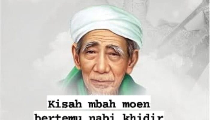 KISAH MBAH MOEN BERTEMU NABI KHIDIR AS 1 SORBANSANTRI.COM